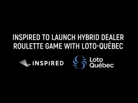 inspired-entertainment-to-launch-revolutionary-hybrid-dealer-roulette-game-in-canada-with-loto-quebec