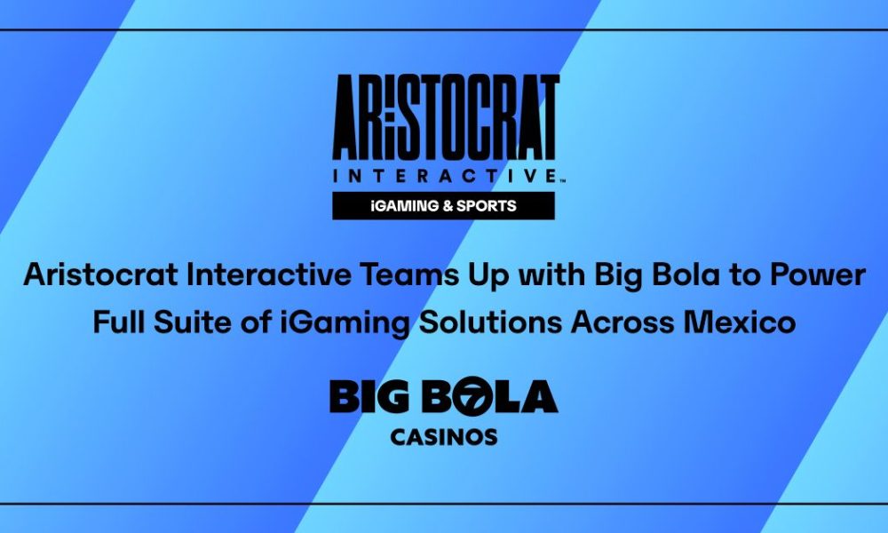 aristocrat-interactive-teams-up-with-big-bola-to-power-full-suite-of-igaming-solutions-across-mexico