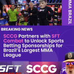 sccg-partners-with-sft-combat-to-unlock-sports-betting-sponsorships-for-brazil’s-largest-mma-league